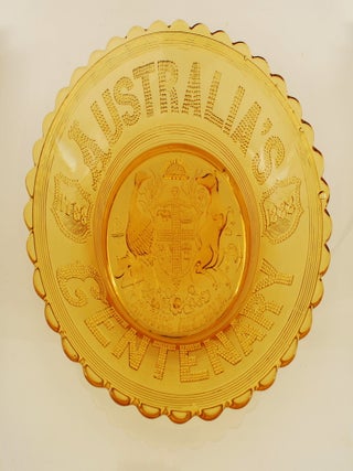 Australia&rsquo;s Centenary. 1788-1888. Advance Australia [Collection Of Commemorative Glass]