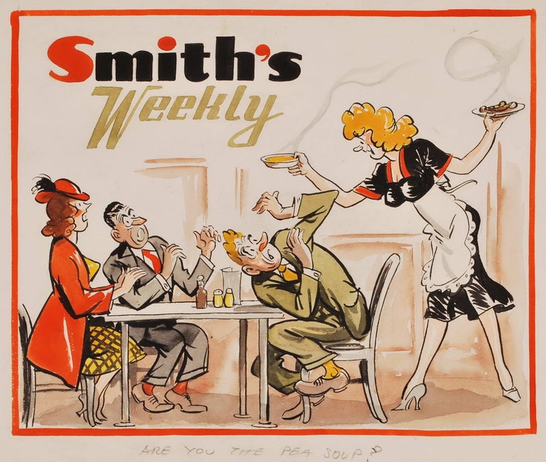 Item #CL169-135 “Smith’s Weekly” (a) “Are You The Pea Soup?” and (b) “Youse Can All Clear Out Now”. Joe Jonsson, Aust.