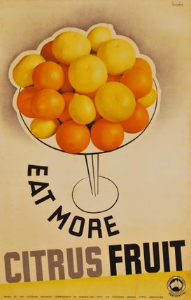 Item #CL171-35 Eat More Citrus Fruit. Gert Sellheim, Australian