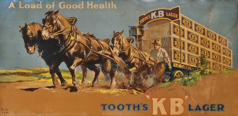 Item #CL174-131 A Load Of Good Health. Tooth’s KB Lager. Walter Jardine, Aust.