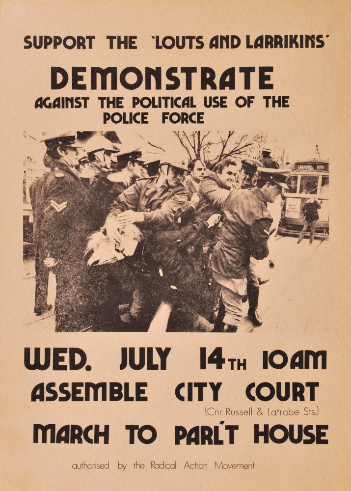 Item #CL179-70 Support The ‘Louts And Larrikins’. Demonstrate Against The Political Use Of The Police Force