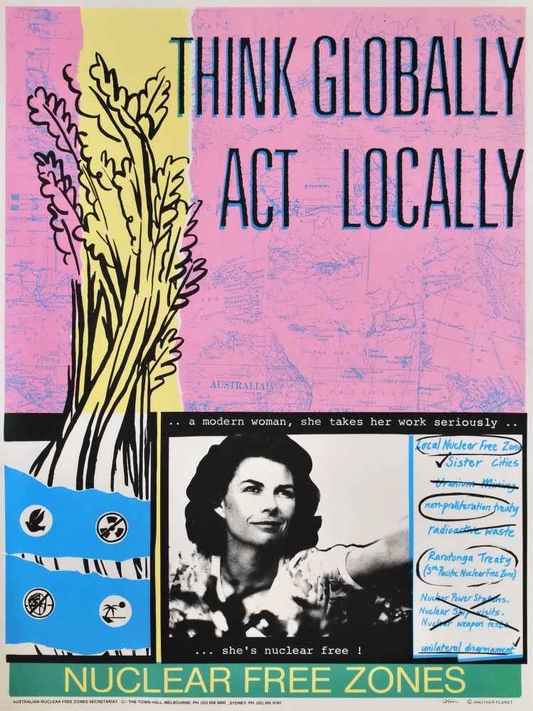 Item #CL182-175 Think Globally, Act Locally. Nuclear Free Zones. Colin Russell, b.1958 Australian.