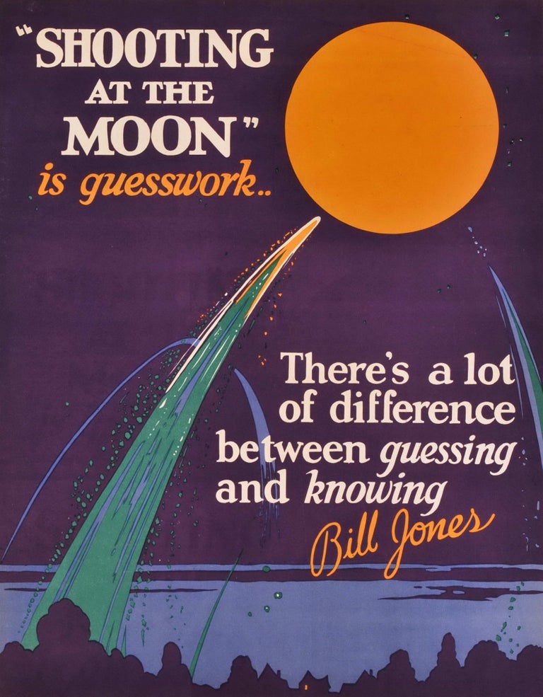 Item #CL182-18 “Shooting At The Moon” Is Guesswork. There’s A Lot Of Difference Between Guessing And Knowing