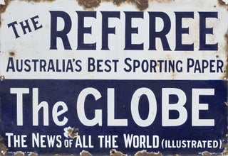 Item #CL187-99 “The Referee”, Australia’s Best Sporting Paper. “The Globe”, The...