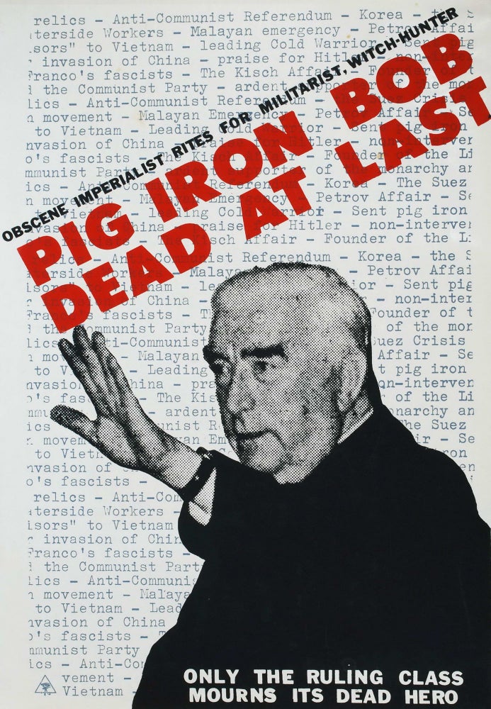 Item #CL189-149 Pig Iron Bob Dead At Last [Prime Minister Robert Menzies]. Chips Mackinolty, b.1954 Aust.