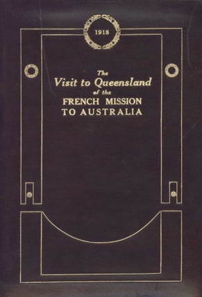 Item #CL194-163 The Visit To Queensland Of The French Mission To Australia. Government...