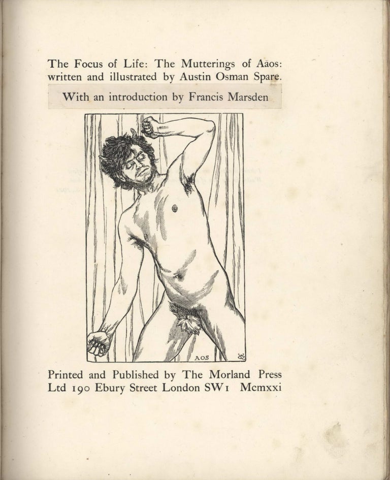 Item #CL199-139 The Focus Of Life: The Mutterings Of Aaos [Book]. Austin Osman Spare, 1886–1956 Brit.