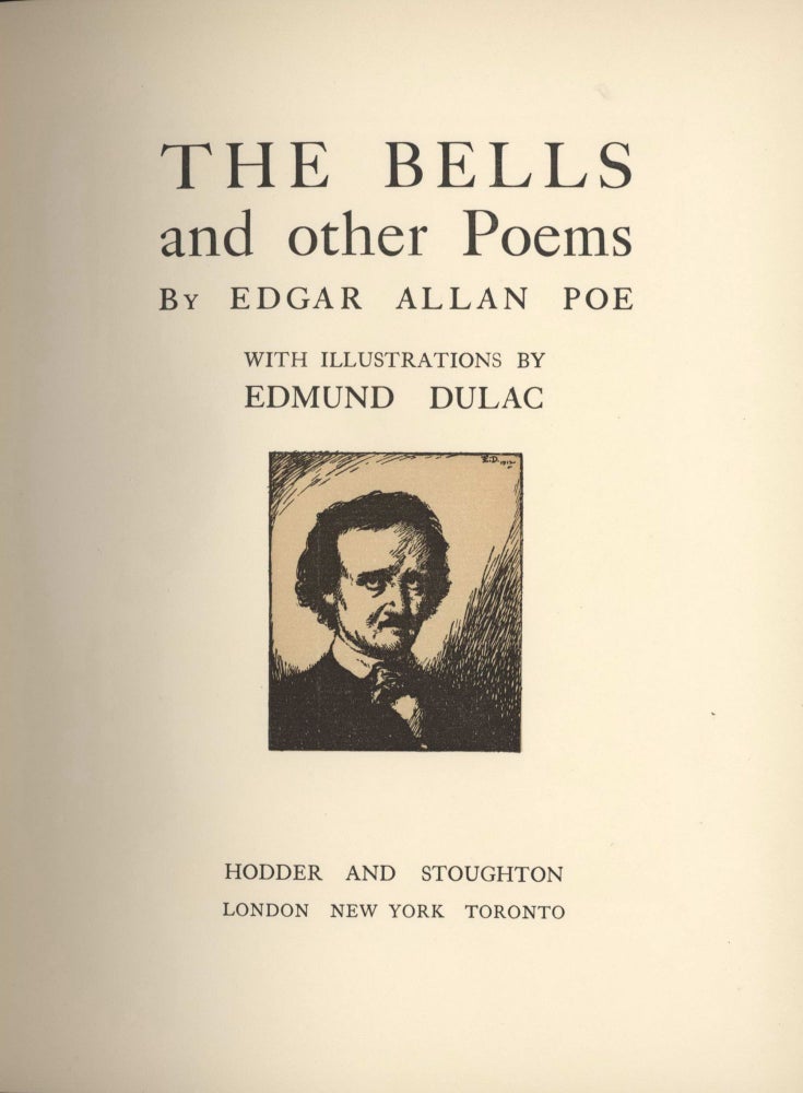Item #CL199-70 “The Bells And Other Poems” With Illustrations By Edmund Dulac [Book]. Edgar Allan Poe, 1809–1849 American.