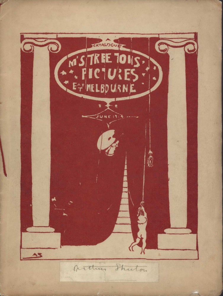Item #CL199-73 A Catalogue [Of] Mr Streeton’s Pictures, East Melbourne. Arthur Streeton, 1867–1943 Aust.