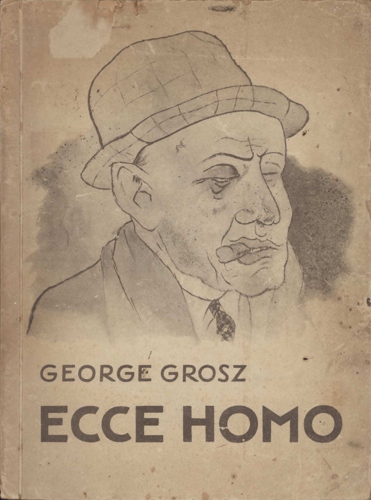 Item #CL199-94 Ecce Homo [Behold The Man]. George Grosz, 1893–1959 German/Amer.