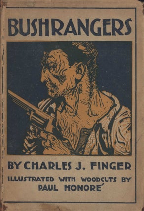Item #CL199-96 Bushrangers [Book]. Charles J. Finger, 1869–1941 Amer
