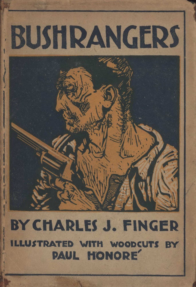 Item #CL199-96 Bushrangers [Book]. Charles J. Finger, 1869–1941 Amer.