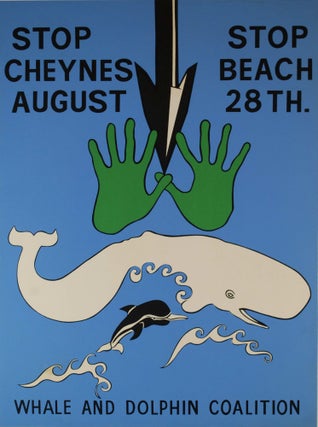 Item #CL200-108 Stop Cheynes Beach, August 28th, Whale And Dolphin Coalition. Peter Wright,...