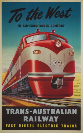 Item #CL200-48 To The West In Air-Conditioned Comfort. Trans-Australian Railway